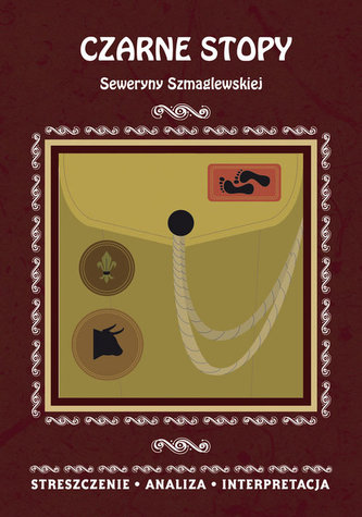 Czarne Stopy Seweryny Szmaglewskiej