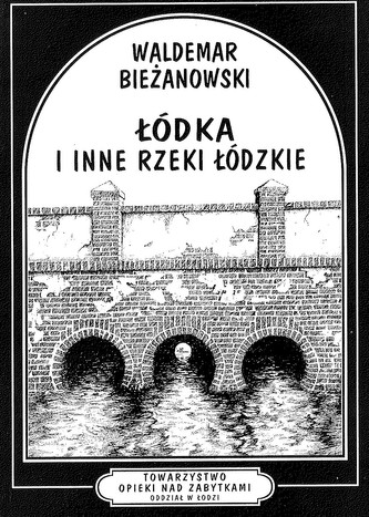 Łódka i inne rzeki łódzkie. Zeszyt 8