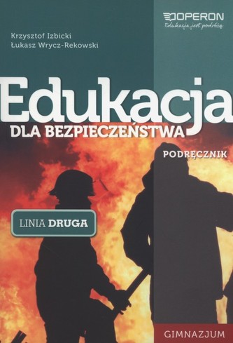 Edukacja dla bezpieczeństwa Podręcznik Linia druga Edukacja dla bezpieczeństwa Podręcznik Linia druga