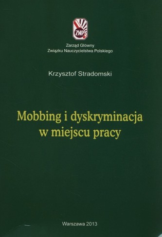 Mobbing i dyskryminacja w miejscu pracy