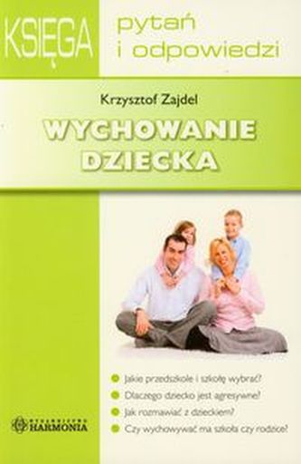 Wychowanie dziecka Wychowanie dziecka
