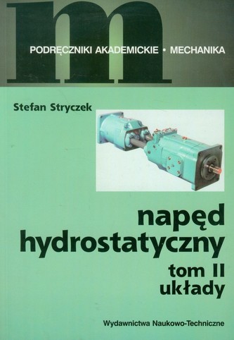 Napęd hydrostatyczny Tom 2 Układy