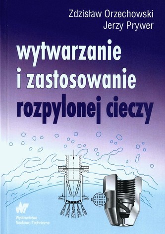Wytwarzanie i zastosowanie rozpylonej cieczy