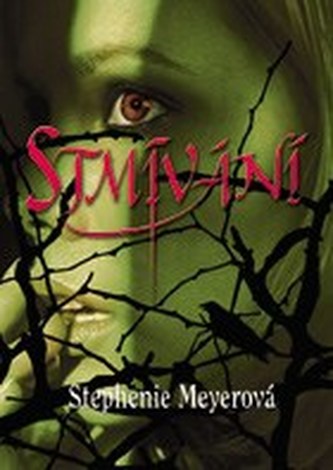 Stmívání : trilogie (Stephenie Meyer, 2005)