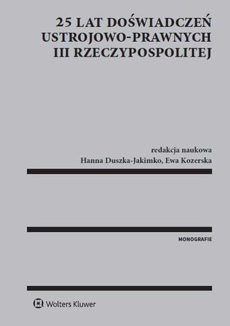 25 lat doświadczeń ustrojowo-prawnych III Rzeczypospolitej