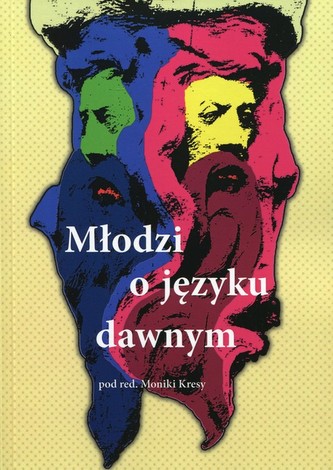 Młodzi o języku dawnym Młodzi o języku dawnym