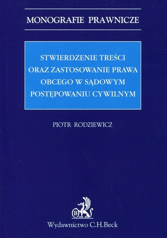 Stwierdzenie treści oraz zastosowanie prawa obcego w sądowym postępowaniu cywilnym