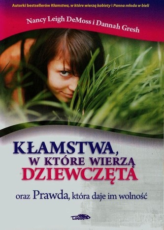Kłamstwa w które wierzą dziewczęta Kłamstwa w które wierzą dziewczęta