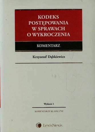 Kodeks Postępowania w sprawach o wykroczenia Kodeks Postępowania w sprawach o wykroczenia