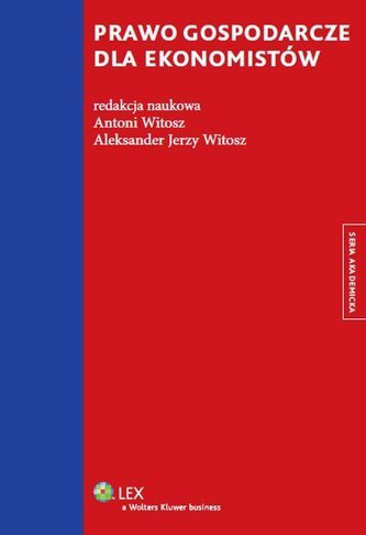 Prawo gospodarcze dla ekonomistów Prawo gospodarcze dla ekonomistów
