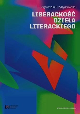 Liberackość dzieła literackiego Liberackość dzieła literackiego
