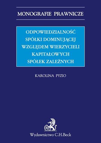 Odpowiedzialność spółki dominującej względem wierzycieli kapitałowych spółek zależnych