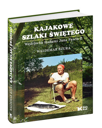 Kajakowe szlaki Świętego Kajakowe szlaki Świętego
