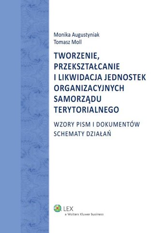 Tworzenie przekształcanie i likwidacja jednostek organizacyjnych samorządu terytorialnego