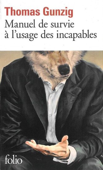 Manuel de survie à l'usage des incapables Manuel de survie à l'usage des incapables