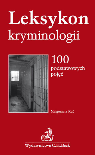 Leksykon kryminologii 100 podstawowych pojęć