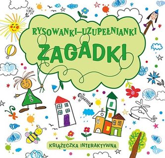 Rysowanki-uzupełnianki Zagadki Rysowanki-uzupełnianki Zagadki