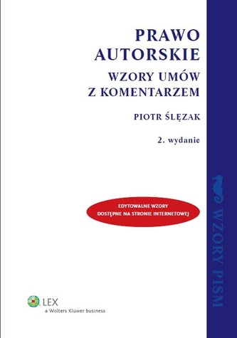 Prawo autorskie Wzory umów z komentarzem