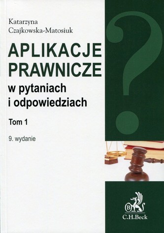 Aplikacje prawnicze w pytaniach i odpowiedziach Tom 1
