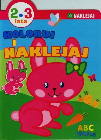 Koloruj i naklejaj ABC malucha 2-3 lata