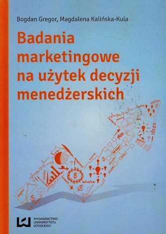 Badania marketingowe na użytek decyzji menedżerskich