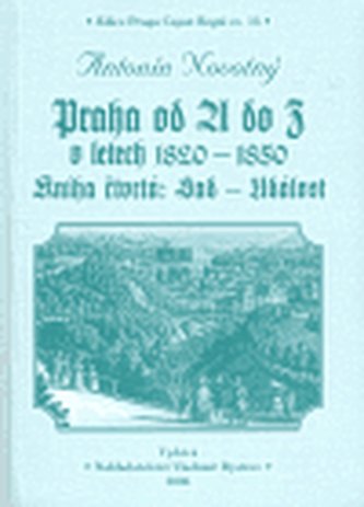 Praha od A do Z v letech 1820-1850. Kniha čtvrtá: Sad - Událost