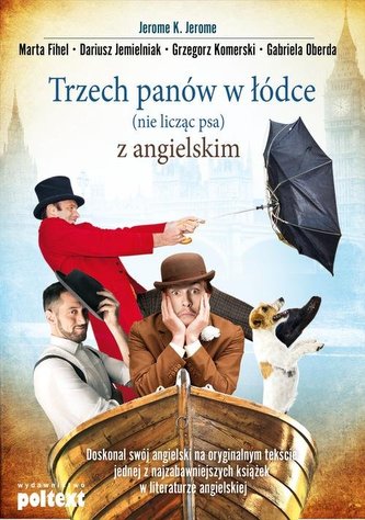 Trzech panów w łódce (nie licząc psa) z angielskim Trzech panów w łódce (nie licząc psa) z angielskim