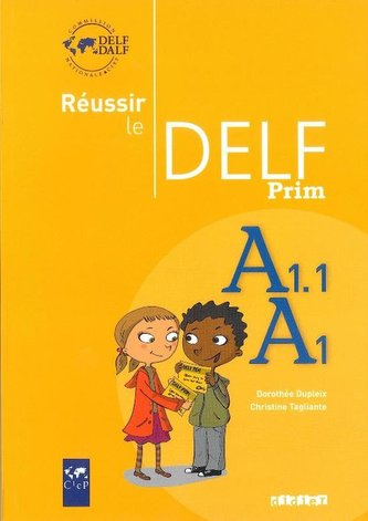 Reussir Le Delf Prim´: Livre A1-A1.1