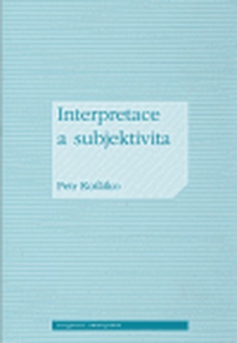 Interpretace a subjektivita