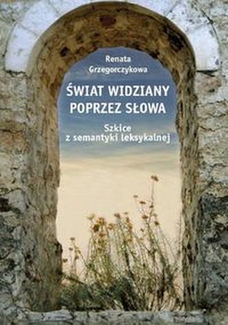 Świat widziany poprzez słowa Świat widziany poprzez słowa