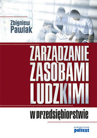 Zarządzanie zasobami ludzkimi w przedsiębiorstwie Zarządzanie zasobami ludzkimi w przedsiębiorstwie
