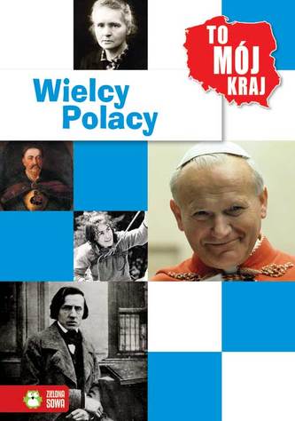 To mój kraj. Wielcy Polacy