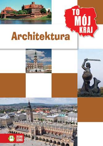 To mój kraj. Architektura