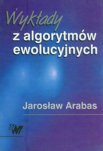 Wykłady z algorytmów ewolucyjnych Wykłady z algorytmów ewolucyjnych