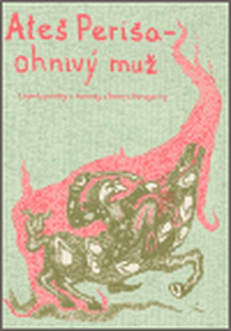 Ateš Periša - ohnivý muž : legendy, pohádky a humorky z Bosny a Hercegoviny (, 2006)