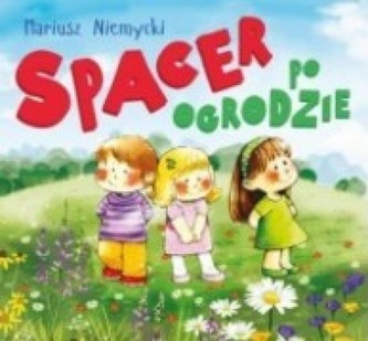 Spacer po ogrodzie