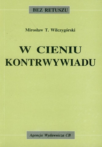 W cieniu kontrwywiadu W cieniu kontrwywiadu