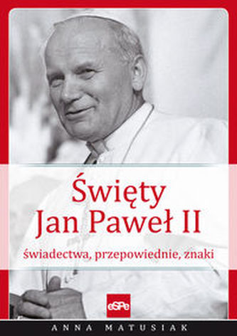 Święty Jan Paweł II Święty Jan Paweł II