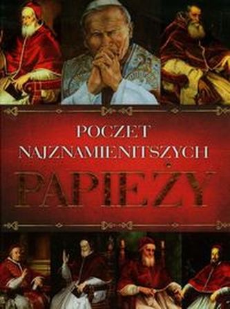 Poczet najznamienitszych Papieży Poczet najznamienitszych Papieży
