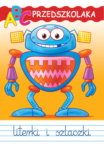 ABC przedszkolaka z robotem Jasiem. Literki i szlaczki