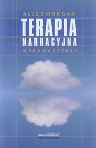 Terapia narracyjna Wprowadzenie Terapia narracyjna Wprowadzenie