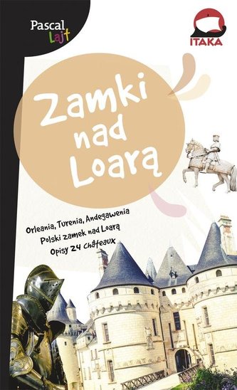 Zamki nad Loarą Zamki nad Loarą