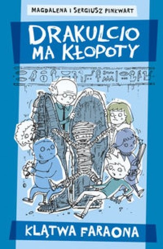 Drakulcio ma kłopoty. Klątwa faraona