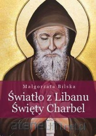 Światło Libanu. Św. Charbel