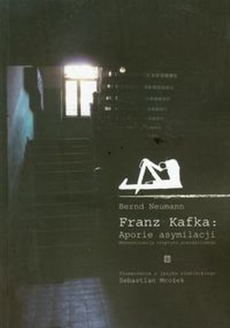 Franz Kafka Aporie asymilacji