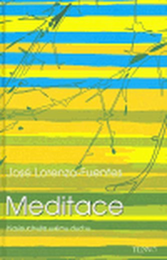 Meditace. Naslouchejte svému duchu