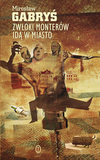 Zwłoki monterów idą w miasto