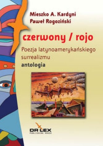 Czerwony/rojo Poezja latynoamerykańskiego surrealizmu / Błękitny Poezja latynoamerykańskiego modernizmu / Biały/blanco Najnowsza Czerwony/rojo Poezja latynoamerykańskiego surrealizmu / Błękitny Poezja latynoamerykańskiego modernizmu / Biały/blanco Najnowsza