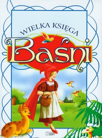 Wielka Księga Baśni Wielka Księga Baśni