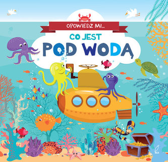 Opowiedz mi co jest pod wodą